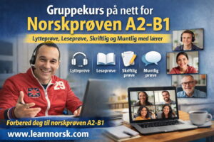 Norskprøvekurs A2-B1 nivå I Sammen med lærer I Lytte, lese, skriftlig og muntlig